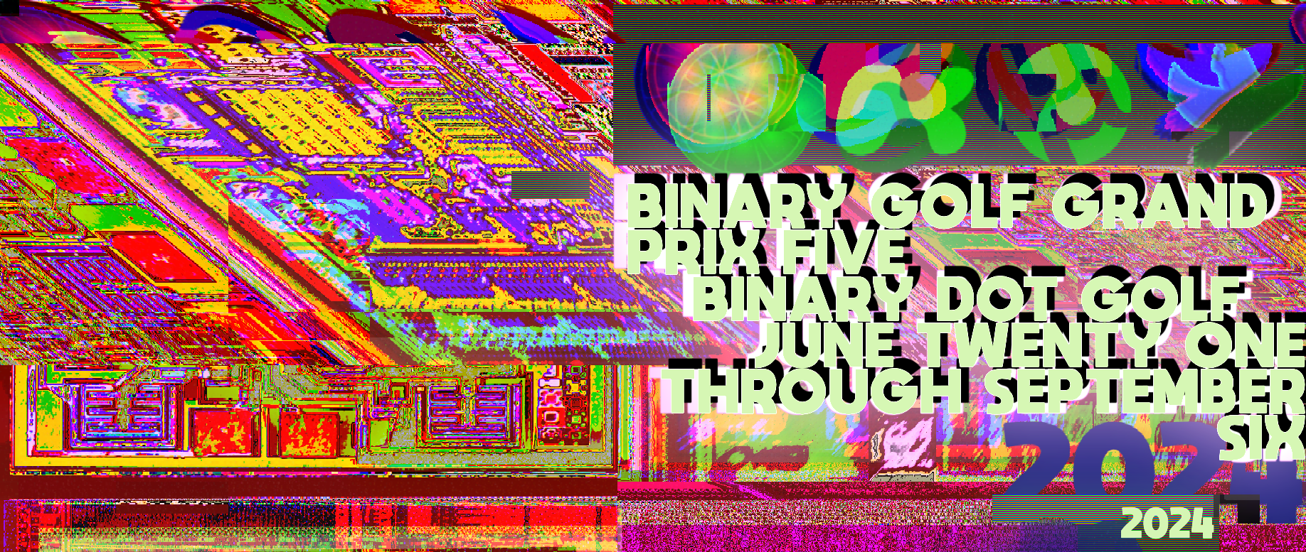 Binary Golf Grand Prix Flier Snippet, glitchy art, binary dot golf, june twenty one through september six 2024