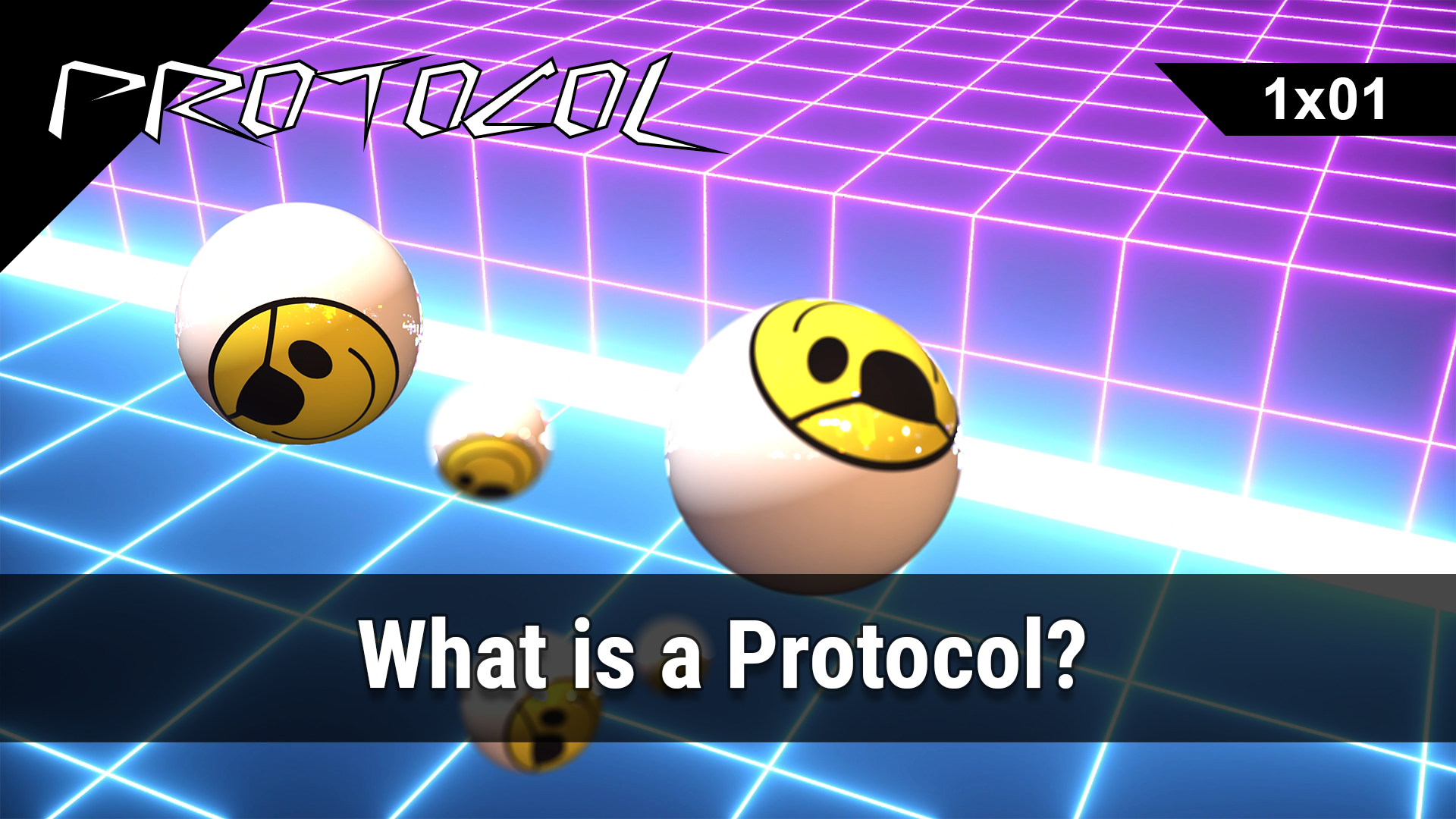 PROTOCOL Episode 1 Thumbnail - What is a Protocol?