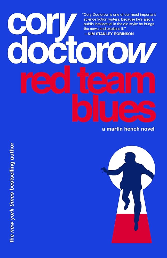 Red Team Blues: A Martin Hench Novel. By Cory Doctorow